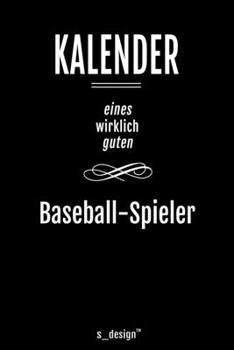 Kalender für Baseball-Spieler: Immerwährender Kalender / 365 Tage Tagebuch / Journal [3 Tage pro Seite] für Notizen, Planung / Planungen / Planer, Erinnerungen, Sprüche (German Edition)