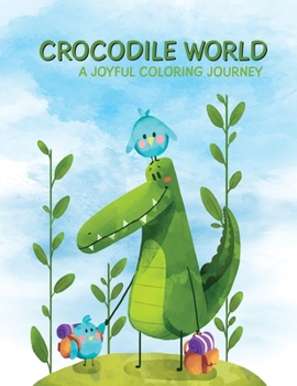 Paperback Crocodile World: A Joyful Coloring Journey for Children Book