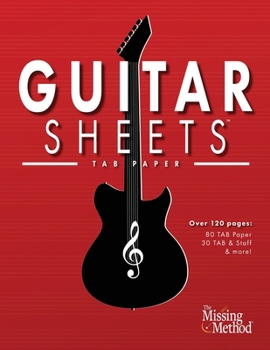 Paperback Guitar Sheets TAB Paper: Over 100 pages of Blank Tablature Paper, TAB + Staff Paper, & More Book