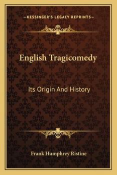 Paperback English Tragicomedy: Its Origin And History Book