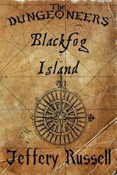 Blackfog Island - Book #2 of the Dungeoneers