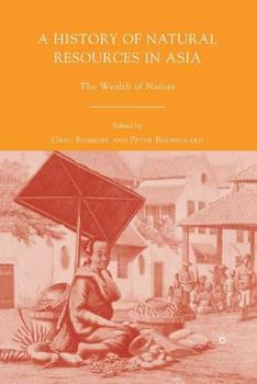 A History of Natural Resources in Asia: The Wealth of Nature
