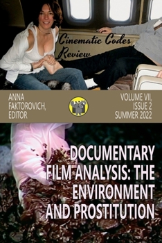 Paperback Documentary Film Analysis: The Environment and Prostitution: Volume VII, Issue 2: Summer 2022 Book