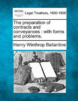 Paperback The Preparation of Contracts and Conveyances: With Forms and Problems. Book