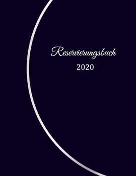 Reservierungsbuch 2020: Reservierungsbuch für Restaurants, Bistros und Hotels | 370 Seiten - 1 Tag=1 Seite | Der Terminkalender für Ihre ... mit braunem Leder Effekt (German Edition)