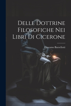 Paperback Delle Dottrine Filosofiche nei Libri di Cicerone Book