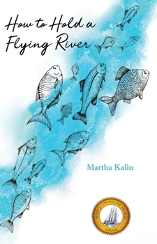 Paperback How to Hold a Flying River: Poems Book