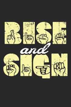 Paperback Rise and Sign: Sign Language ASL Dot Grid Journal, Diary, Notebook 6 x 9 inches with 120 Pages Book