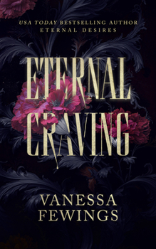Eternal Craving: A Seductive Gothic Vampire Romance