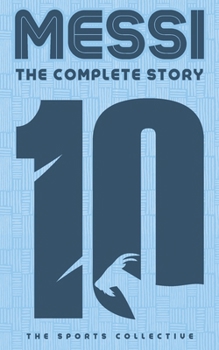 Paperback Messi: The Complete Story Book