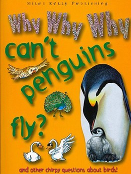 Why Why Why Can't Penguins Fly? (Why Why Why? Q and A Encyclopedia) - Book  of the Why Why Why