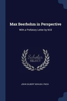 Paperback Max Beerbohm in Perspective: With a Prefatory Letter by M.B Book