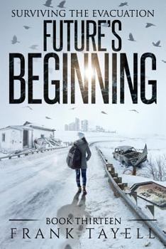 Paperback Surviving The Evacuation, Book 13: Future's Beginning Book