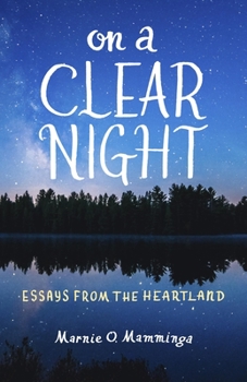 Paperback On a Clear Night: Essays from the Heartland Book