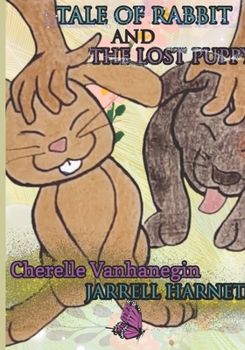 Paperback Tale of: Rabbit and the Lost Puppy Book