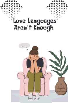 Paperback Love Languages Aren't Enough Book