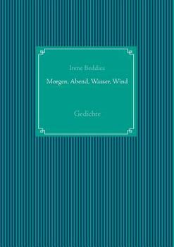 Paperback Morgen, Abend, Wasser, Wind: Gedichte [German] Book