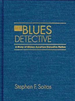 Hardcover The Blues Detective: A Study of African American Detective Fiction Book