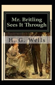 Paperback Mr. Britling Sees It Through Annotated: H. G. Book