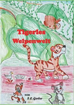 Paperback Tigerles Welpenwelt [German] Book