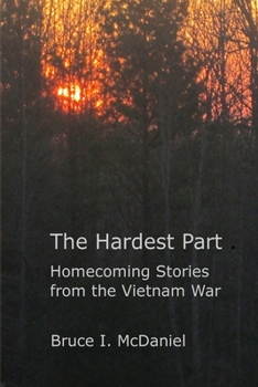 Paperback The Hardest Part: Homecoming Stories from the Vietnam War Book