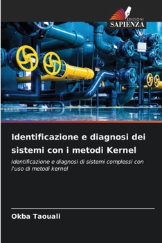 Paperback Identificazione e diagnosi dei sistemi con i metodi Kernel [Italian] Book