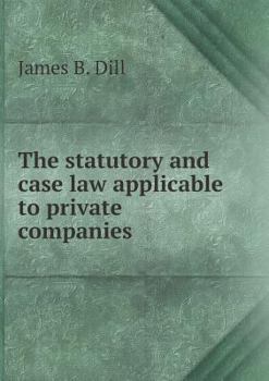 Paperback The statutory and case law applicable to private companies Book