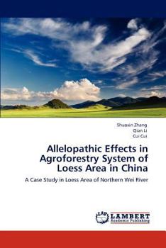 Paperback Allelopathic Effects in Agroforestry System of Loess Area in China Book