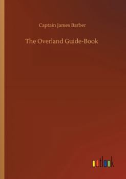 Paperback The Overland Guide-Book Book