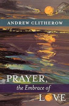 Paperback Prayer, the Embrace of Love Book