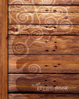 Blank Recipe Book: Recipe Journal for Foodies, Cooks and Chefs (A soft covered large notebook with 100 spacious record pages from our rustic range)
