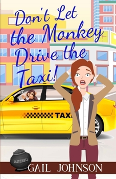Paperback Don't Let the Monkey Drive the Taxi Book