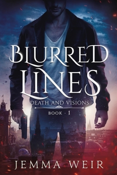 Blurred Lines: A supernatural crime thriller where justice isn’t blind—it’s broken (Death and Visions)