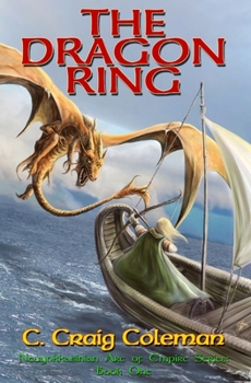 Paperback The Dragon Ring: Epic Fantasy: Coming of Age amid Dragons, Wizards and Witches Book