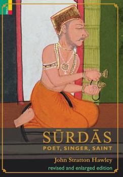 Hardcover Surdas: Poet, Singer, Saint Book