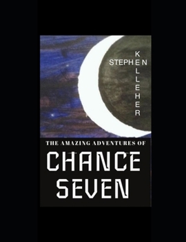 Paperback The Amazing Adventures of Chance Seven Book