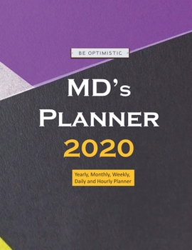 MD’s Planner 2020: Yearly, Monthly, Weekly, Daily and Hourly Planner size 8.5 Inch x 11 Inch from 99 books