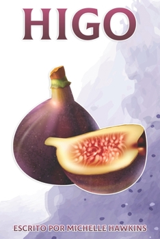 Paperback Higo: Datos divertidos sobre frutas y verduras 45 [Spanish] Book