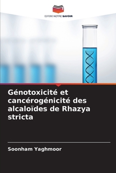 Paperback Génotoxicité et cancérogénicité des alcaloïdes de Rhazya stricta [French] Book