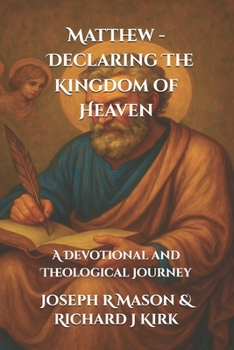 Paperback Matthew - Declaring The Kingdom of Heaven: An in depth devotional Book