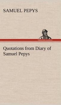 Hardcover Quotations from Diary of Samuel Pepys Book