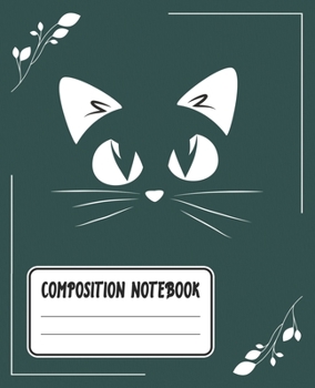 Paperback Composition Notebook: Adorable Cat Themed Wide Ruled Composition Notebook For All Cat Lovers Book