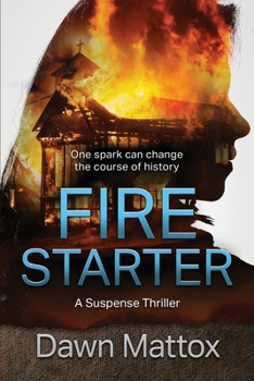 Firestarter : A Burning Suspense Thriller - Book #0 of the Burning Suspense