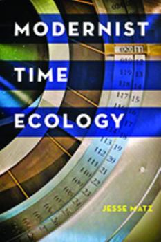 Modernist Time Ecology - Book  of the Hopkins Studies in Modernism