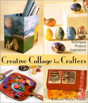 Paperback Creative Collage for Crafters: Techniques, Projects, Inspirations Book