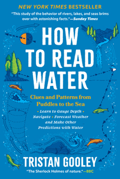 Paperback How to Read Water: Clues and Patterns from Puddles to the Sea Book