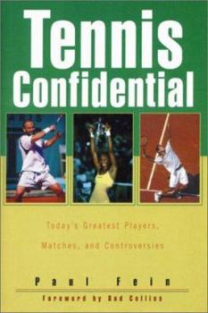 Hardcover Tennis Confidential: Today's Greatest Players, Matches, and Controversies Book