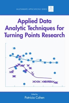 Applied Data Analytic Techniques For Turning Points Research - Book  of the Multivariate Applications Series