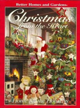 Paperback Better Homes and Gardens Christmas from the Heart: Home for the Holidays Book