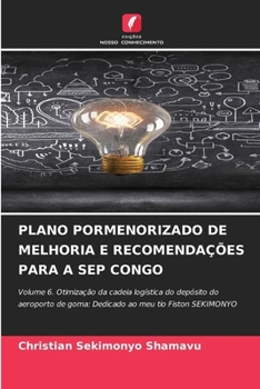 Plano Pormenorizado de Melhoria E Recomendações Para a Sep Congo (Portuguese Edition)